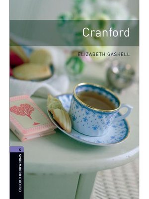 cover image of Cranford  (Oxford Bookworms Series Stage 4): 本編